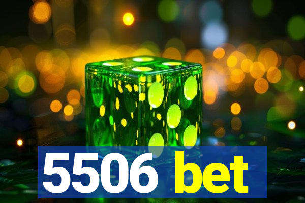 5506 bet